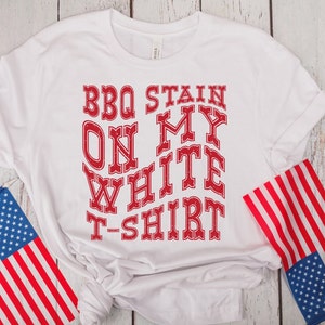 BBQ Stain On My White Tshirt svg PNG PDF Digital Download
