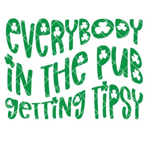 Everybody in the Pub Getting Tipsy SVG PNG Digital Download