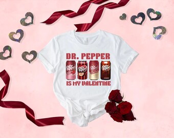 Dr. Pepper Is My Valentine Sublimation Digital Download