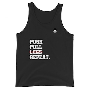 以下が含まれることがあります： 白い文字で「PUSH PULL LEGS REPEAT.」と書かれた黒いタンクトップ。「LEGS」という単語は赤い線で消されています。右上の隅に小さな白い骸骨のアイコンがあります。