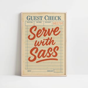 Gast cheque print, serveer met Sass poster, retro keuken muurkunst, grappig eetkamer decor, maximalistische barwagen kunst, Sassy quote print