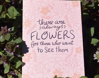 There Are Always Flowers For Those Who Wish To See Them Card // Inspiring Quote Card // Encouraging Greeting Card