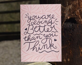 You Are Doing Better Than You Think Card // Inspiring Quote Card // Encouraging Greeting Card