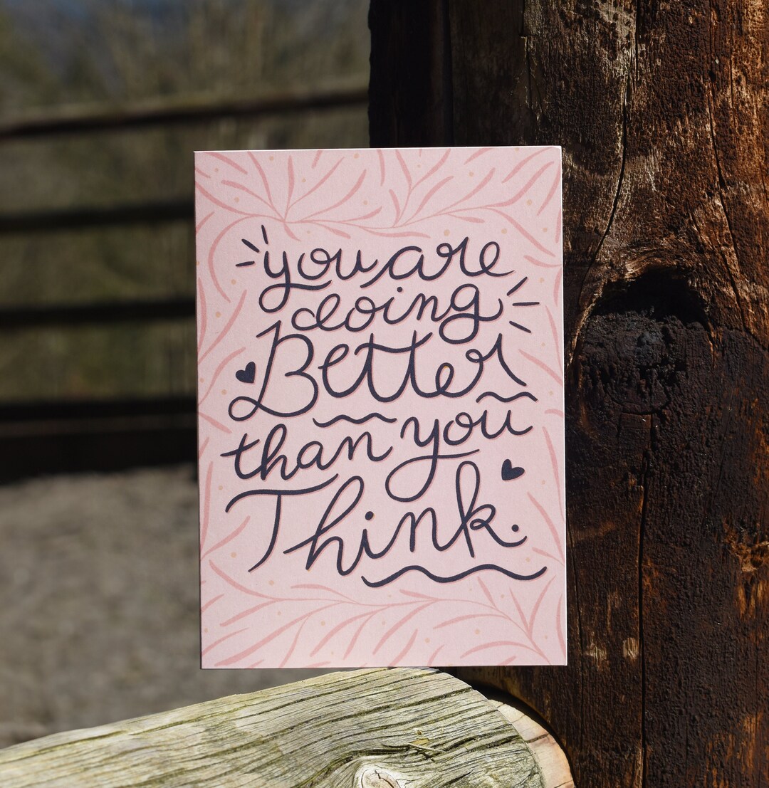 You Are Doing Better Than You Think Card // Inspiring Quote Card ...