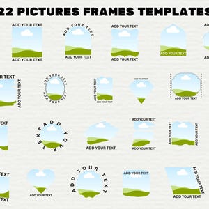 May include: 22 picture frame templates with a green landscape and blue sky design. The text "Add Your Text" is repeated throughout the image.