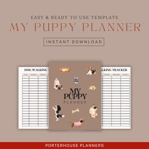 May include: A brown My Puppy Planner with dog illustrations, a dog walking tracker, and the text "Easy & Ready to Use Template" and "Instant Download". The planner includes a dog walking tracker.