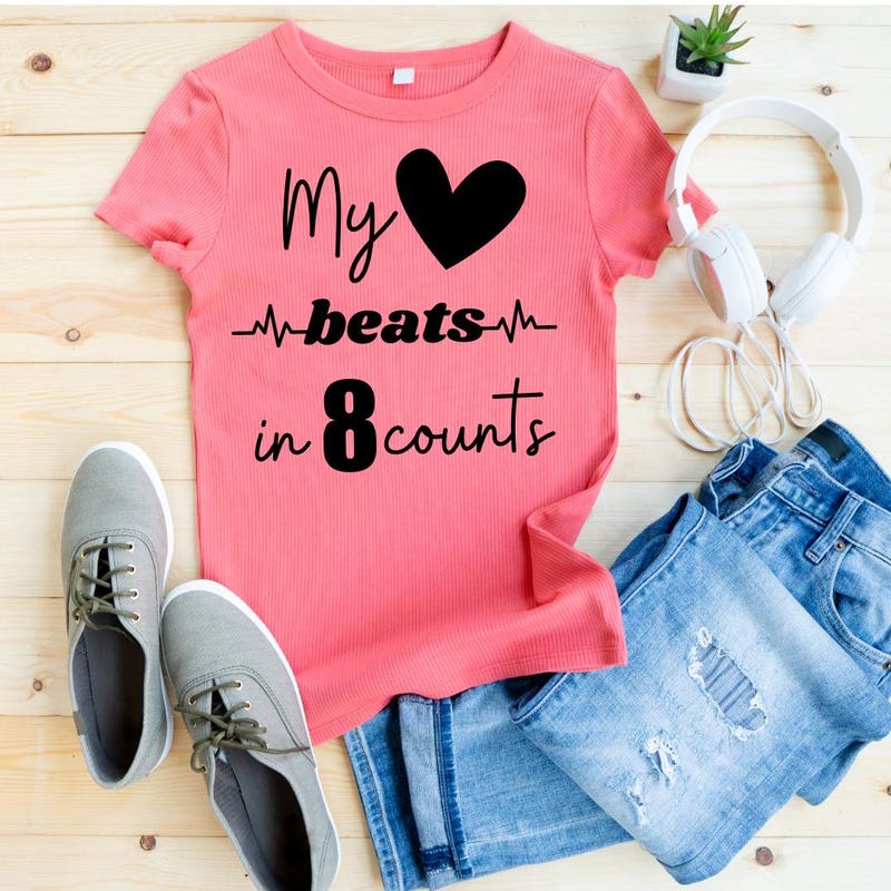 My Heart Beats in 8 Counts T Shirt