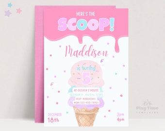 May include: Pink and blue ice cream cone birthday party invitation with the text "Here's the Scoop!" and "Maddison is turning 5". The invitation includes the date "December 18th", time "2pm - 4pm", and location "At Olivia's House 123 Your St. Any City, 12345".