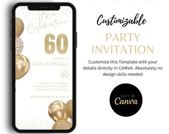 May include: A smartphone displays a customizable party invitation template for a 60th birthday celebration. The design features gold balloons, confetti, and the text "It's a Celebration" and "60". The invitation is editable in Canva.