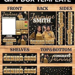 May include: A graduation gift box template in black and gold. The design includes an ATM graphic on the front, with the name "Jasmine" and "Senior 2026". The back and sides feature "Jasmine Smith" and "Senior 2026" in a celebratory style.