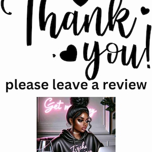 May include: A digital illustration featuring the text "Thank you!" and "please leave a review" in black script. The image includes a woman in a black hoodie, a laptop, a glass of pink wine, and a neon sign that says "Get money".
