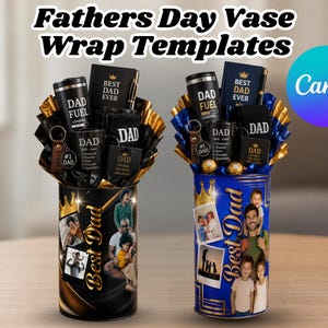May include: Two Father's Day vase wrap templates. One is black and gold, the other is blue and gold. Each vase contains gifts like mugs, keyrings, and notebooks with "DAD" and "Best Dad Ever" text. The vases have family photos.