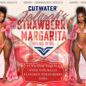 May include: A promotional image for Cutwater Jaliyah's Strawberry Margarita. The label features the product name, 10% alcohol content, and nutrition facts. Two women in red and pink outfits flank the label. The product is a tequila-based cocktail.
