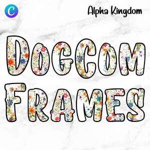 May include: Dogcom Frames text with a floral pattern in bright colors. The text is outlined in black.