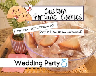 May include: A clear glass bowl filled with fortune cookies in individual plastic wrappers. The text "Custom Fortune Cookies" and "Wedding Party" are visible. Additional text reads "I Can't Say 'I DO'... Without YOU!" and "Amy, Will You Be My Bridesmaid?"