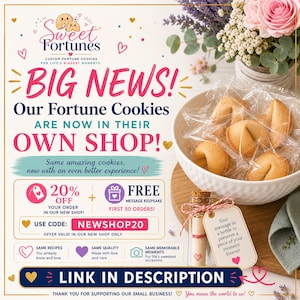 May include: An advertisement for Sweet Fortunes fortune cookies. The image features a bowl of individually wrapped cookies, a bottle with a message, and text that reads "BIG NEWS! Our Fortune Cookies ARE NOW IN THEIR OWN SHOP!" and "LINK IN DESCRIPTION".
