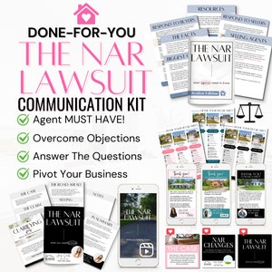 May include: A pink and white graphic with the text "DONE-FOR-YOU THE NAR LAWSUIT COMMUNICATION KIT" and a checklist with the text "Agent MUST HAVE!" "Overcome Objections" "Answer The Questions" "Pivot Your Business". The graphic also includes images of various documents and a phone screen with the text "THE NAR LAWSUIT".