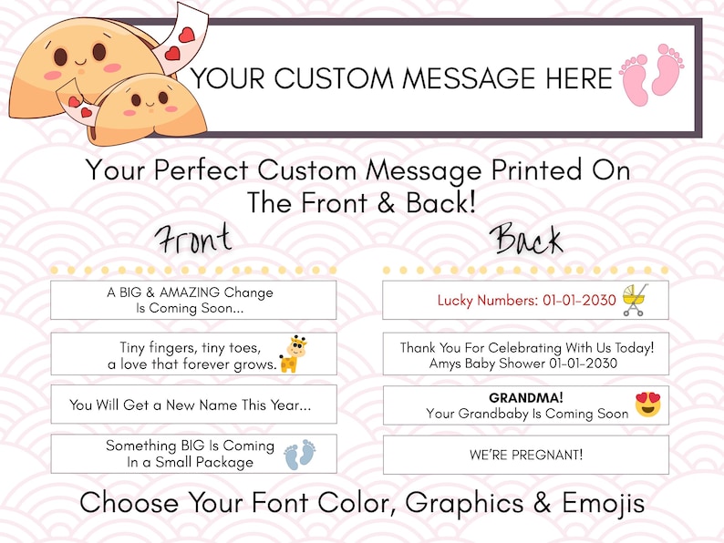 Choose to mix and match custom fortunes in your cookies.  Use text we have done for you, your own or a mix of both.