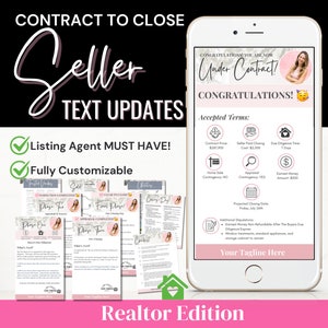 May include: A pink and white digital phone mockup with the text "Congratulations! You are now Under Contract!" and "Your Tagline Here". The phone screen shows a checklist of accepted terms for a real estate contract. The text "Seller Text Updates" is in a pink and white font on a black background.