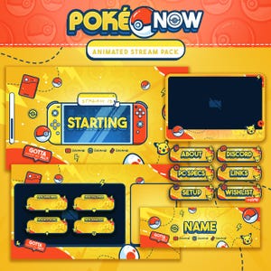 May include: A yellow and red animated stream pack featuring the text "POKÉ NOW" and "ANIMATED STREAM PACK". The pack includes animated overlays with text such as "STARTING", "ABOUT", "DISCORD", and "NAME". The design incorporates Pokémon imagery.