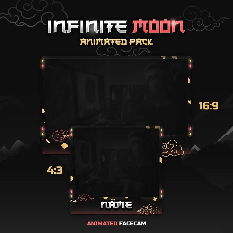 May include: Animated Twitch overlay pack with a black background, gold and red accents, and a cloud design. The overlay includes a 16:9 screen and a 4:3 webcam frame. The text "Infinite Moon" and "Animated Pack" are displayed at the top of the overlay. The text "Name" and "Animated Facecam" are displayed at the bottom of the overlay.