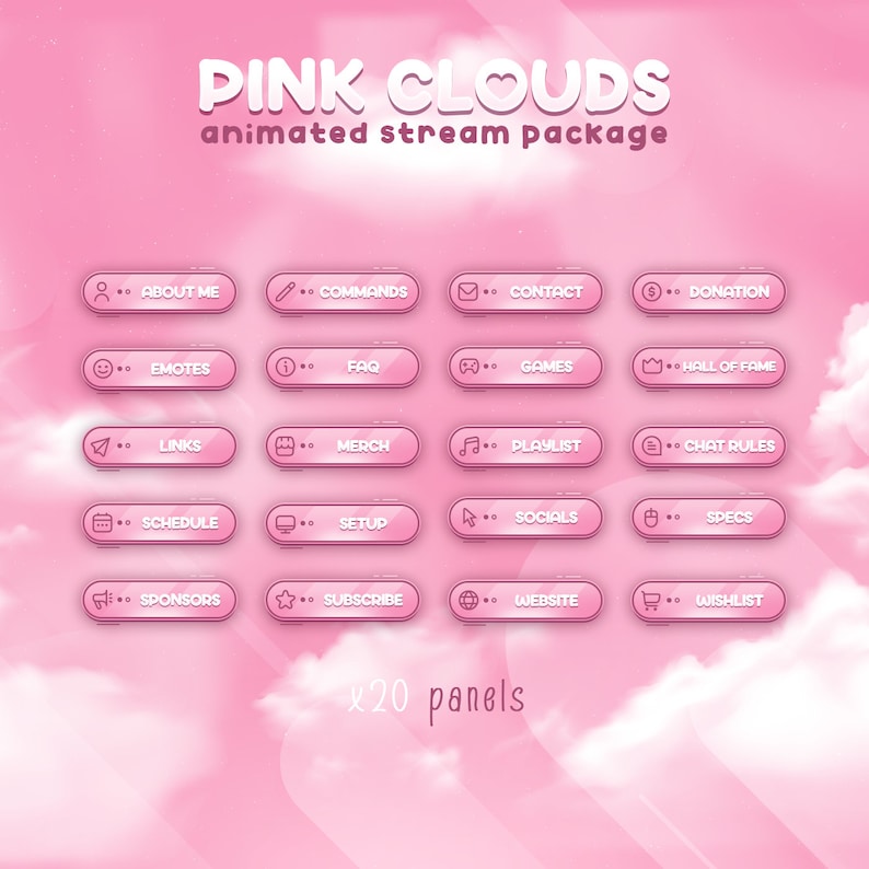 May include: A set of 20 pink animated stream panels with white outlines and icons. The panels include: About Me, Commands, Contact, Donation, Emotes, FAQ, Games, Hall of Fame, Links, Merch, Playlist, Chat Rules, Schedule, Setup, Socials, Specs, Sponsors, Subscribe, Website, and Wishlist.