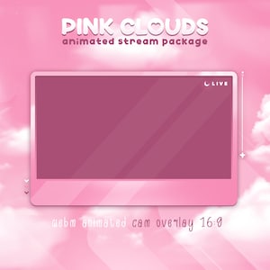 May include: Pink animated stream overlay with a pink and white cloud background. The overlay has a pink border and a "LIVE" label in the top right corner. The text "webm animated cam overlay 16:9" is at the bottom of the overlay.