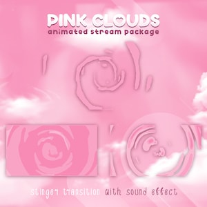 May include: Pink animated stream package with a swirling cloud design. The text "PINK CLOUDS animated stream package" is at the top of the image. The text "stinger transition with sound effect" is at the bottom of the image.