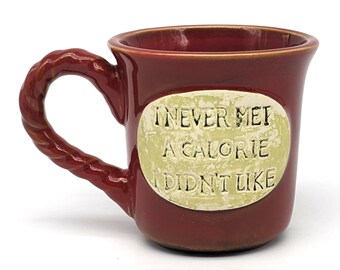 Vintage Handmade Pottery Mug I Never Met A Calorie I Didn’t Like | Red Brown Ceramic Desk Organizer Planter | Funny Home Décor Gift for All