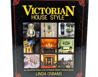 Collectible Victorian House Style Coffee Table Book | Architectural Interior Design Sourcebook by Linda Osband | Hardcover 1994 Edition
