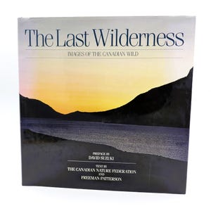 Vintage Coffee Table Book The Last Wilderness Images of The Canadian Wild | Photography Book Home Decor | Reading Ecology Awareness Book