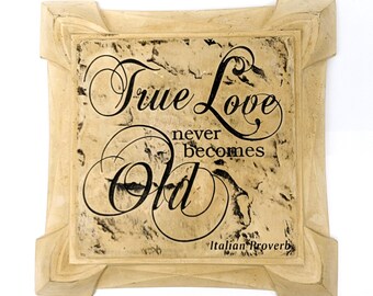 Vintage Plaque True Love Never Becomes Old | Wall Decor Heavy Decorative Plaque | Italian Style Wall Hanging Love Quote Plaque Home Decor