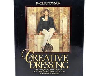 Creative Dressing 1980s Fashion Guide Book | Kaori O’Connor Vintage DIY Sewing Knitting |Coffee Table Book Inspiration Collector Hardcover