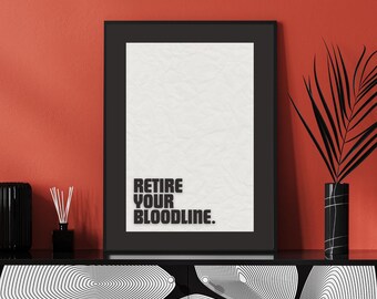Retire Your Bloodline Poster - Hustle Mindset Wall Art - Crypto Investor Decor - Entrepreneur Motivation - Wealth Building Print