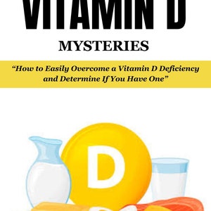 THE VITAMIN D MYSTERIES