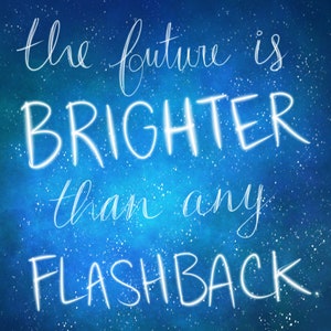 Inspirerende citaat digitale download | De toekomst is helderder dan welke flashback dan ook