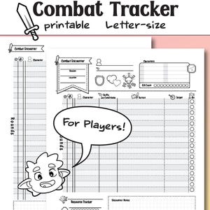May include: A black and white printable "Combat Tracker" sheet for tabletop role-playing games. The sheet includes sections for tracking rounds, combat encounters, characters, and resources. Text includes "For Players!" and "Letter-size".
