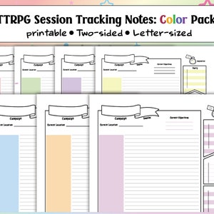 May include: Printable TTRPG session tracking notes in a color pack. Each page has a section for campaign, session, current objective, party, places, and NPCs. The pages are letter-sized and two-sided.