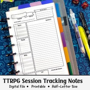 May include: A printable, half-letter sized, session tracking notebook for tabletop role-playing games (TTRPGs). The notebook has sections for campaign details, current location, party, places, NPCs, loot, and a summary. It also includes a section for "To Do For Next Session".