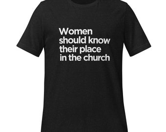 Women should know their place in the church: apostle, prophet, evangelist, pastor, teacher