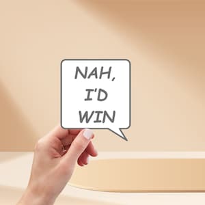 Anime Funny Sticker "Nah, I'D Win" Bubble Meme Sticker