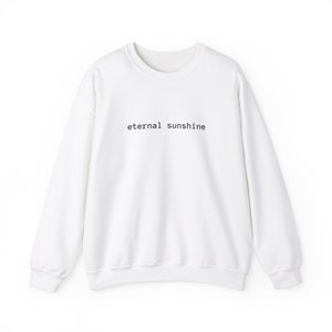 Eternal Sunshine Sweatshirt, Vintage Sweatshirt, Trendy Sweatshirt, Sweatshirt Women, Sweater, Sunshine Sweater image 5