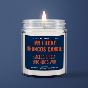 My Lucky Broncos Win Candle | Denver Football Game Day Candle | Denver Broncos Football Fan | Game Day Decor | Funny Sports Soy Candle