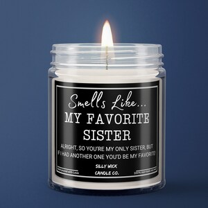 Favorite Sister Gift From Sister | Funny Sister Candle | Sister Birthday Gift Soy Candle Smells Like Best | Sister Gift From Brother