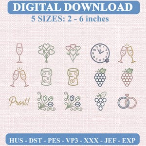 May include: A digital embroidery design set featuring fifteen icons including champagne glasses, heart balloons, a clock, grapes, corks, floral arrangements, and wedding rings. The text reads DIGITAL DOWNLOAD, 5 SIZES: 2 - 6 inches, Prost!, and HUS - DST - PES - VP3 - XXX - JEF - EXP.