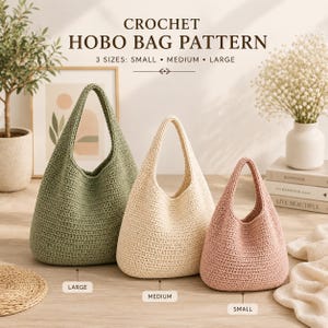 May include: Three crochet hobo bags in different sizes: large, medium, and small. The bags are in shades of green, cream, and pink. The text "CROCHET HOBO BAG PATTERN" is at the top.