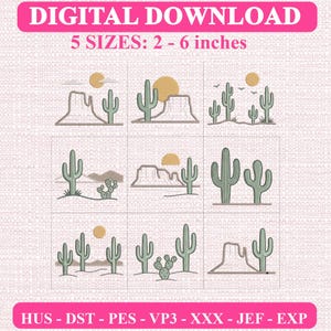 May include: A digital embroidery design set featuring nine desert-themed illustrations with cacti, mesas, and suns in sage green and tan. The text reads DIGITAL DOWNLOAD, 5 SIZES: 2 - 6 inches, and HUS - DST - PES - VP3 - XXX - JEF - EXP.