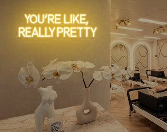 Your are like really pretty neon sign, Beauty salon signboard, Nail Studio Neon Light, Nail salon Led Sign, Custom Beauty Room Decor