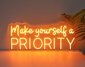 Make Yourself a Priority Neon Sign: Girl Boss Studio Decor