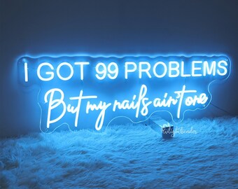 99 Problems Nails Leuchtreklame: Schönheitssalon Dekor